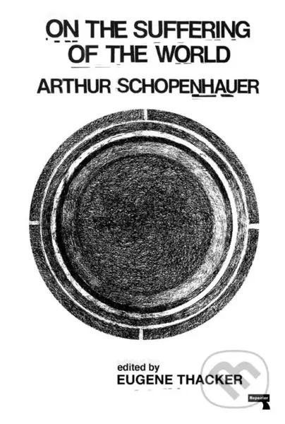 On the Suffering of the World - Arthur Schopenhauer, Eugene Thacker - kniha z kategorie Filozofie