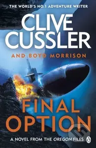 Final Option ('The best one yet') - Boyd Morrison, Clive Cussler - kniha z kategorie Thrillery
