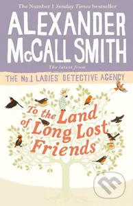 To the Land of Long Lost Friends - Alexander McCall Smith - kniha z kategorie Detektivky, thrillery a horory