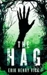 The Hag (A Supernatural Thriller) - Erik Henry Vick - kniha z kategorie Thrillery