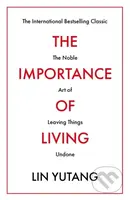 The Importance of Living (The Noble Art of Leaving Things Undone) - kniha z kategorie Filozofie