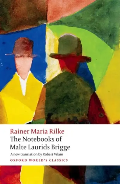 The Notebooks of Malte Laurids Brigge - Reiner Maria Rilke
