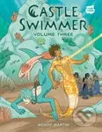 Castle Swimmer: Volume 3 - Wendy, Ph.D. Martin
