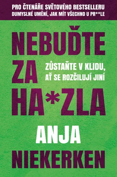 Nebuďte za ha*jzla (poškozená) - Anja Niekerken