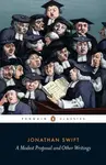 A Modest Proposal and Other Writings - Jonathan Swift