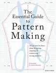 The Essential Guide to Pattern Making - Barnfield Jo, Richards Andrew