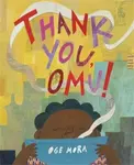 Thank You, Omu! - Oge Mora