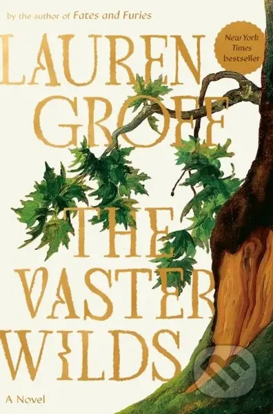 Vaster Wilds (A Novel) - Lauren Groff