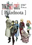 Tokijský ghúl - Prázdnota (Light Novel) - Šin Towada