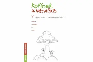 Kořínek a Větvička - Iva Mrkvičková