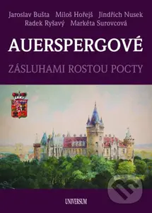 Auerspergové - Miloš Hořejš, Jaroslav Bušta, Jindřich Nusek, Radek Ryšavý, Markéta Surovcová - kniha z kategorie Historie