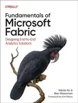 Fundamentals of Microsoft Fabric - Ben Weissman, Nikola ILIC