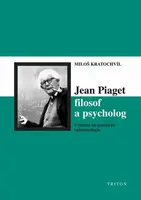 Jean Piaget - filosof a psycholog (poškozená) - Miloš Kratochvíl