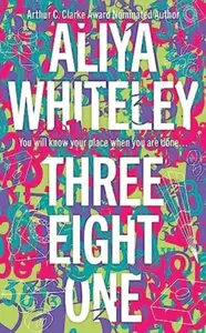 Three Eight One - Aliya Whiteley