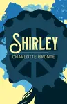 Shirley - Charlotte Brontë