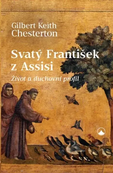 Svatý František z Assisi - Gilbert Keith Chesterton