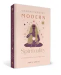 Understanding Modern Spirituality - Inna Segal