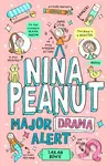 Nina Peanut: Major Drama Alert (Book 4) - Sarah Bowie