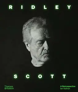 Ridley Scott: A Retrospective - Ian Nathan