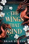 The Wings That Bind - Boleyn Briar