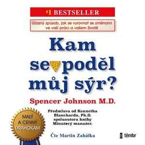 Kam se poděl můj sýr? - Spencer Johnson, Kenneth Blanchard - audiokniha