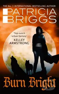 Burn Bright (An Alpha and Omega Novel: Book 5) - Patricia Briggs - kniha z kategorie Fantasy