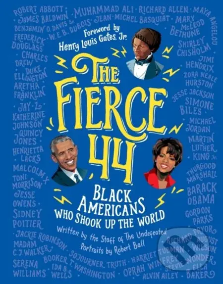 The Fierce 44 (Black Americans Who Shook Up the World)