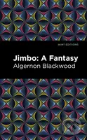 Jimbo (A Fantasy) - Algernon Blackwood - kniha z kategorie Společenská beletrie