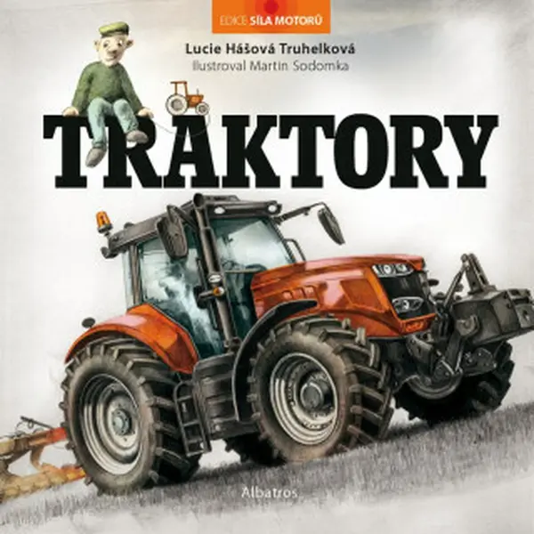 Traktory - Lucie Hášová Truhelková