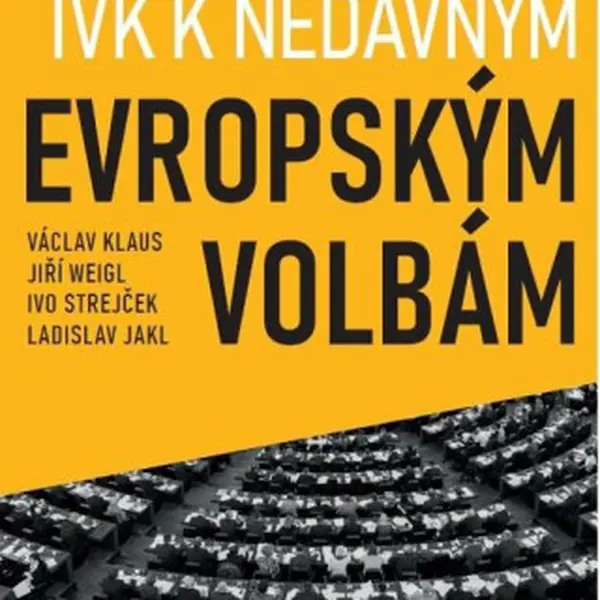 IVK k nedávným evropským volbám - Václav Klaus, Ladislav Jakl, Jiří Weigl, Ivo Strejček