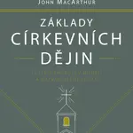 Základy církevních dějin – příručka pro studenta - Nathan Busenitz