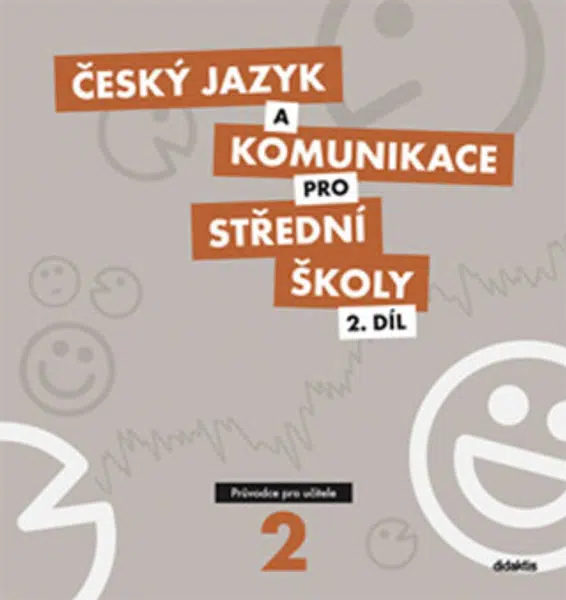 Český jazyk a komunikace pro střední školy 2.díl - kolektiv autorů, Petra Adámková