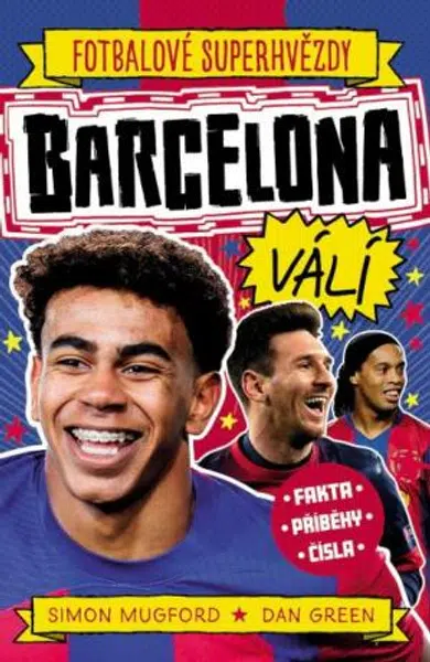 Barcelona FC. Fotbalové superhvězdy - Dan Green, Simon Mugford