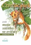 Čtvrtocásek aneb moje zážitky se zvířátky - Lím Dobromil