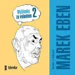 Myšlenky za volantem 2 - Marek Eben - audiokniha