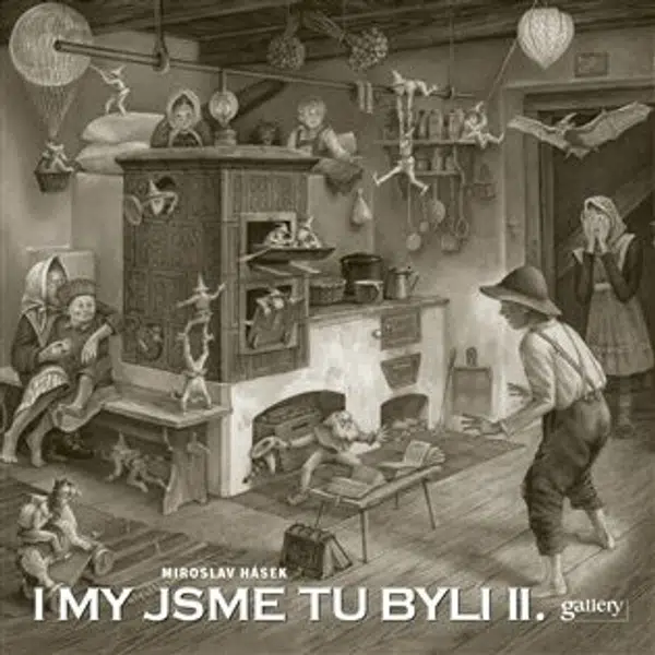I my jsme tu byli II. - Miroslav Hásek