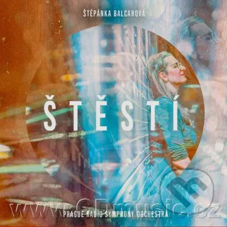 Štěpánka Balcarová: Štěstí - Štěpánka Balcarová