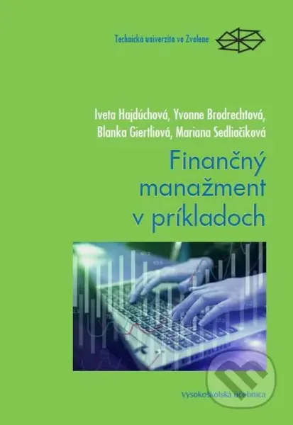 Finančný manažment v príkladoch - Iveta Hajdúchová - kniha z kategorie Vysoké školy