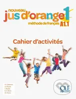 Nouveau Jus d´orange 1/A1.1: Cahier d´ac - Adrian Cabrera - kniha z kategorie Jazykové učebnice a slovníky