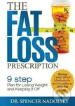 The Fat Loss Prescription (The Nine-Step Plan to Losing Weight and Keeping It Off) - kniha z kategorie Diety a zdravá výživa