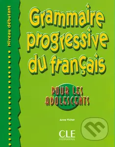 Grammaire progressive du francais pour les adolescents: Débutant Livre + corrigés - kniha z kategorie Jazykové učebnice a slovníky