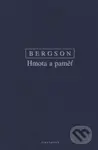 Hmota a paměť (Esej o vztahu těla k duchu) - Henri Bergson - kniha z kategorie Filozofie