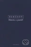 Hmota a paměť (Esej o vztahu těla k duchu) - Henri Bergson - kniha z kategorie Filozofie