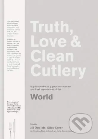 Truth, Love and Clean Cutlery - Alice Waters - kniha z kategorie Kuchařky