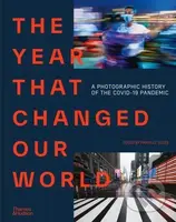The Year That Changed Our World (A Photographic History of the Covid-19 Pandemic) - kniha z kategorie Fotografie
