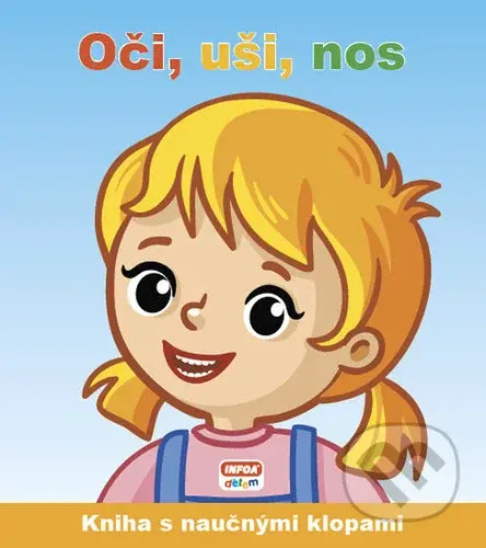Oči, uši, nos (Kniha s naučnými klopami) - kniha z kategorie Naučné knihy