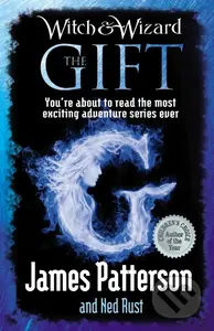 Witch & Wizard: The Gift - James Patterson, Ned Rust - kniha z kategorie Sci-fi, fantasy a komiksy