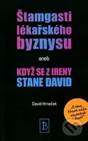 Štamgasti lékařského byznysu aneb když se z Ireny stane David - kniha z kategorie Psychologie