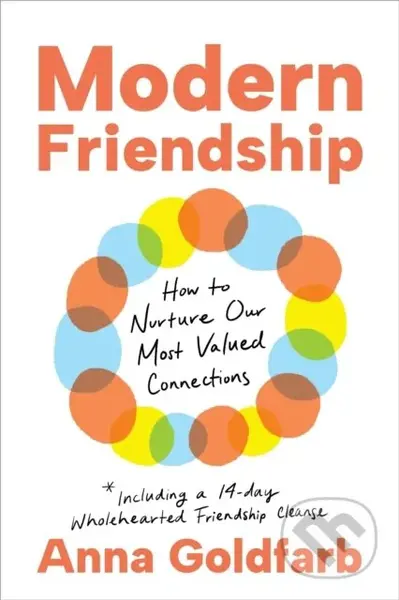Modern Friendship (How to Nurture Our Most Valued Connections) - kniha z kategorie Psychologie