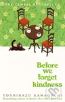 Before We Forget Kindness - Toshikazu Kawaguchi - kniha z kategorie Beletrie